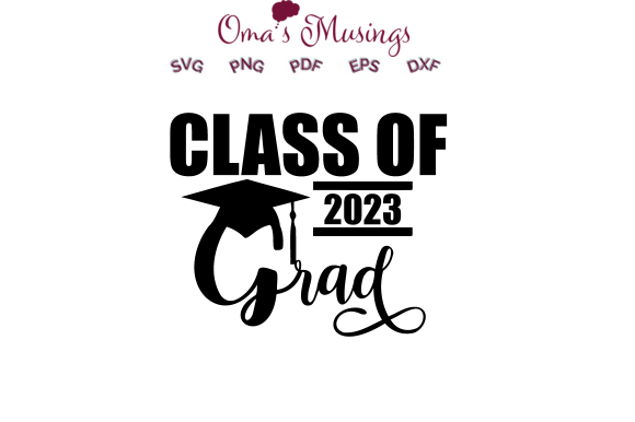 2023 Graduation SVG: Graphics for Crafts