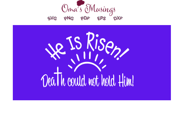 He is Risen Easter SVG for Graphics & Crafts